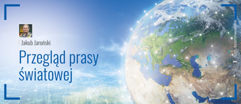 Przegląd prasy światowej - Jakub Jaroński